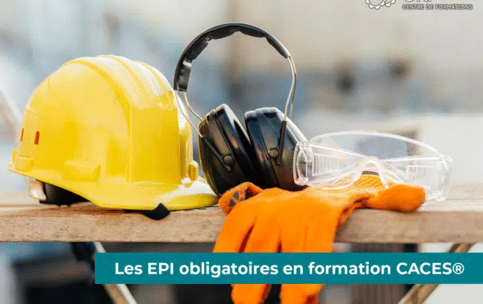 Les EPI obligatoires par formation CACES®